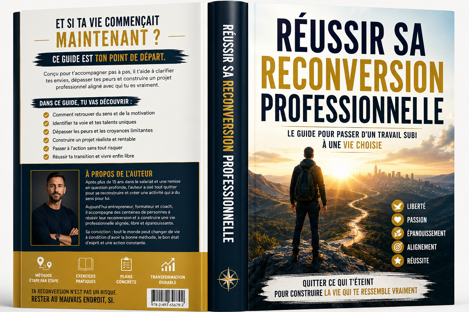 RÉUSSIR SA RECONVERSION PROFESSIONNELLE - Le guide complet pour passer d’un travail subi à une vie choisie!